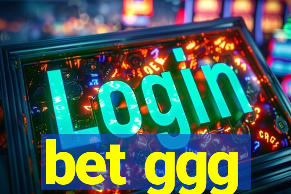 bet ggg